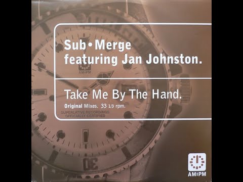 Sub•Merge Featuring Jan Johnston – Take Me By The Hand (Vocal)