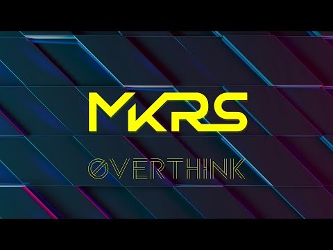 MKRS - Overthink