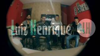 Luiz Henrique - Zé Ruela [HENRIQUE & JULIANO]