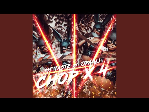 CHOP x 4 (feat. Opaali)