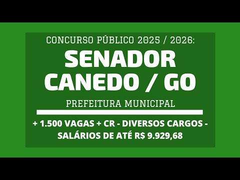 Publicado Edital Concurso com Milhares de Vagas da Prefeitura de Senador Canedo / GO - 2025 / 2026