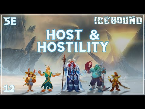 Icebound Ep. 12 | Hardcore Survival D&D | Host & Hostility