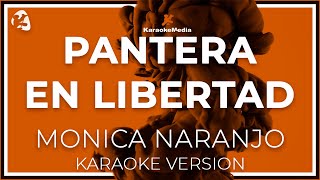 Monica Naranjo - Pantera En Libertad (Karaoke)