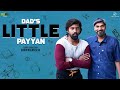 Dad's Little Payyan | Finally