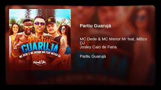 MC Dede e MC Menor MR feat MiticoDJ - Partiu Guarujá
