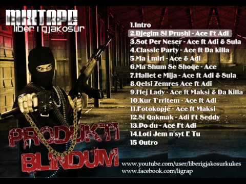 Ace ft Adi - Djegi sikur prushi | Mixtape Produkti Blindum |