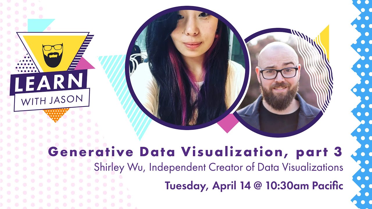 Generative Data Visualization, pt. 3 (with Shirley Wu) — Learn With Jason