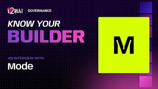 Mode - Know Your Builder #3