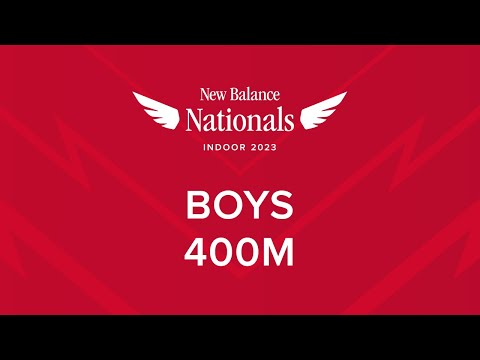 Boys 400m - New Balance Nationals Indoor 2023