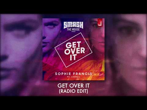 Sophie Francis - Get Over It (feat. Laurell) [Radio Edit]