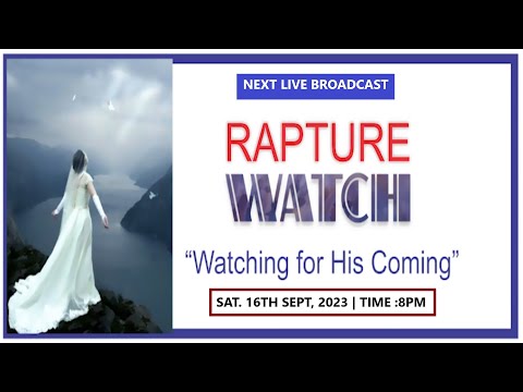 LIVE:  RAPTURE WATCH PROGRAMME  SAT 16TH SEPTEMBER, 2023. THE BRIDE ASSEMBLY CHURCH