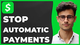 How to Stop Automatic Payments on Cash App (Quick & Easy)