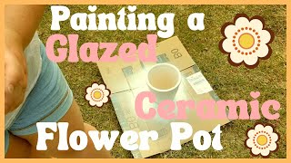 Easy DIY Painting a Glazed Ceramic Flower Pot