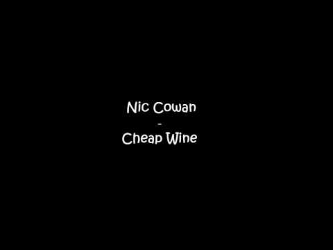 Nic Cowan - Cheap Wine