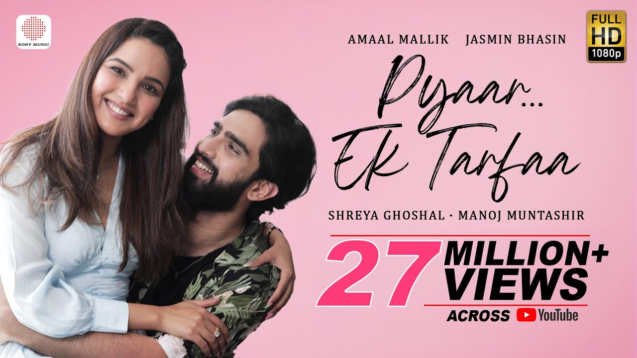 Pyaar Ek Tarfaa | Amaal Mallik | Shreya Ghoshal | Jasmin Bhasin | Manoj Muntashir | Love Song 2021