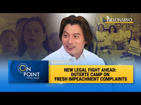 On Point: Duterte camp unfazed by fresh impeachment complaints, vows legal fight | Atty. Michael Poa