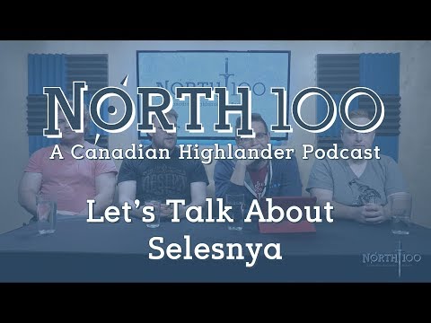 North 100 Ep35 - Let's Talk About Selesnya