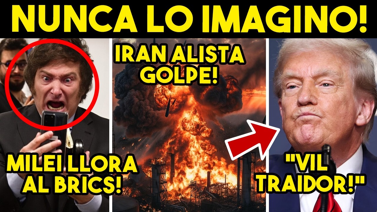 TOMALA! MILEI EN PANICO, LE LLORA A CHINA. TRUMP SE HUNDE SOLO, IRAN ATORA A EU. EJERCITO SIN SALIDA