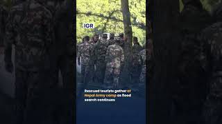 Rescued Tourists Wait at Nepal Army Camp | IGR | India Global Review
