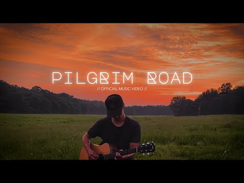 Pilgrim Road (Official Music Video)