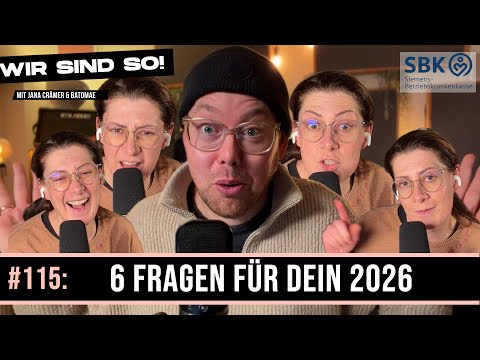 Wir sind so!#115 - "6 Fragen für dein 2026" - Der Podcast (Mit Jana Crämer & Batomae)