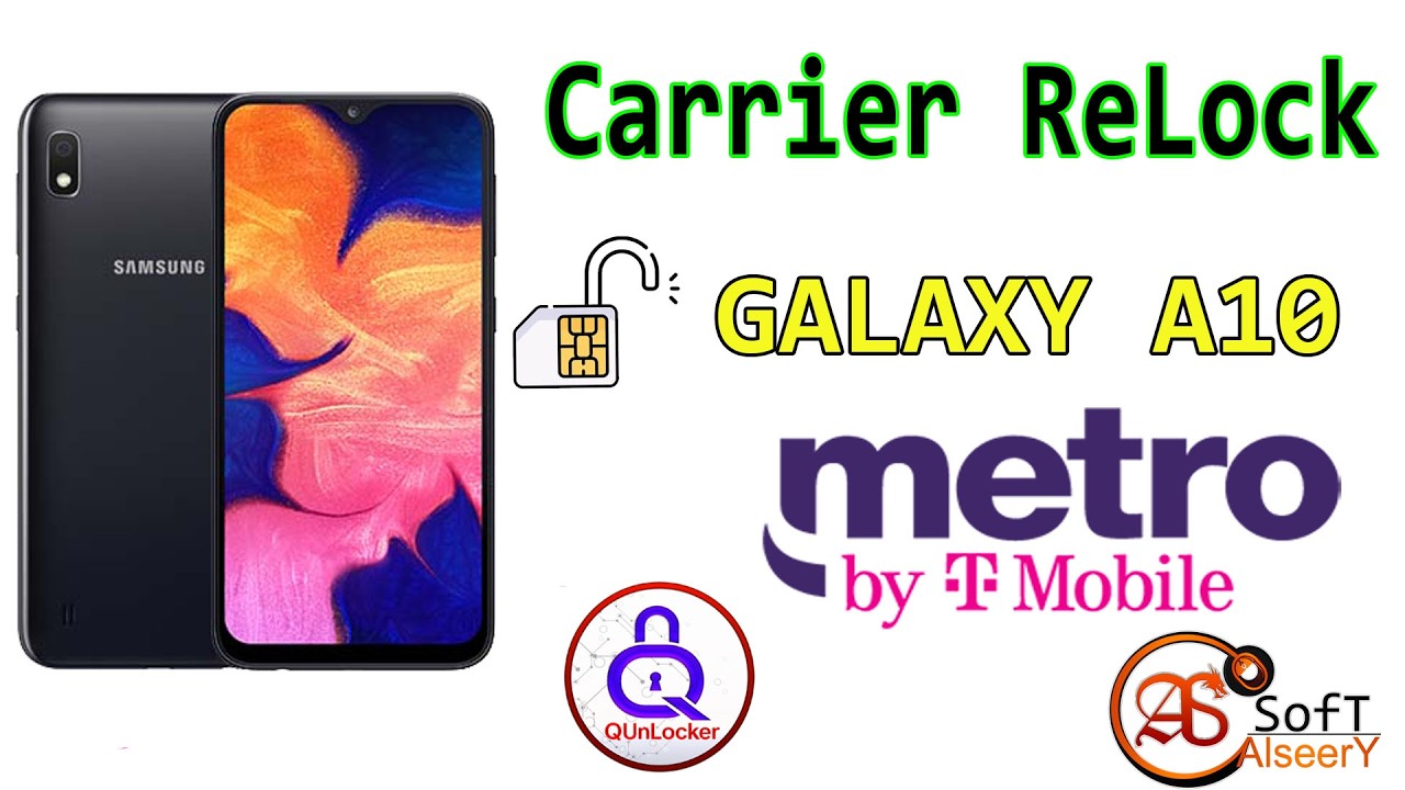 Carrier Relock SAMSUNG Galaxy A10 Metro | BY Q-UnLocker