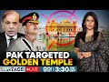 LIVE Pakistan Targeted Golden Temple Indian Military Shot Down Missiles Vantage With Palki Sharma