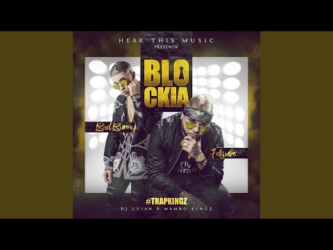 Bad Bunny, Farruko - Blockia (Audio) ft. DJ Luian, Mambo Kingz