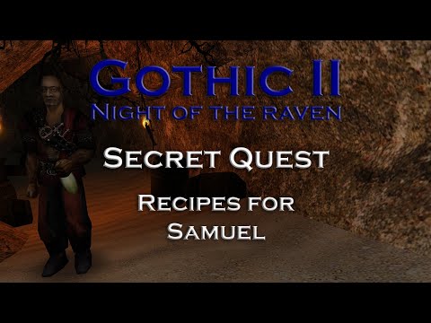 Gothic 2 Night of the Raven - Recipes for Samuel - Secret Quest