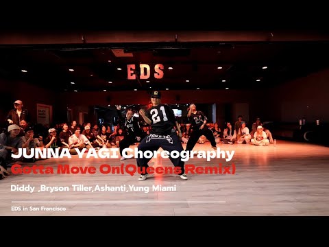 Gotta Move On(Queens Remix) - Diddy,Bryson Tiller, Ashanti, Yung Miami |  JUNNA YAGI Choreography |