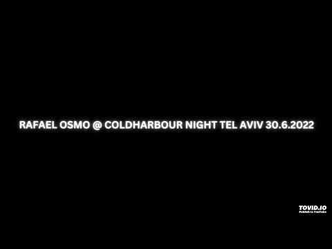 Rafael Osmo Live @ Coldharbour Night Tel Aviv 30.6.2022