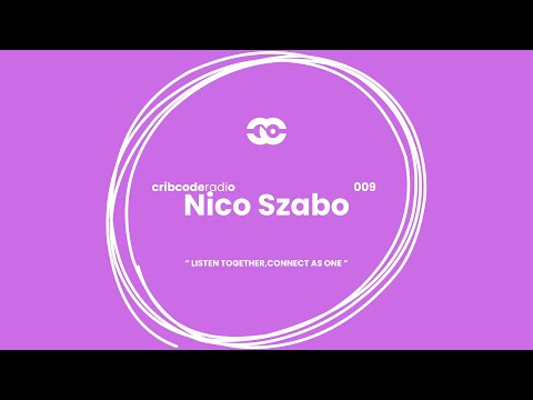 cribcode radio 009 - Nico Szabo