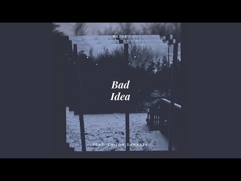 Bad Idea