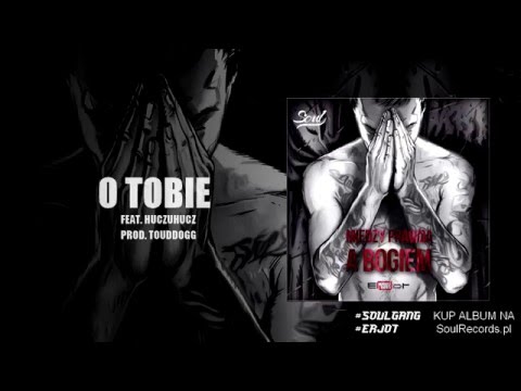 ERJot - O Tobie feat. HuczuHucz (prod. toudDOGG)