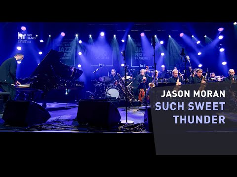 "SUCH SWEET THUNDER" | Jason Moran | Frankfurt Radio Big Band | Jazz | Concert | Duke Ellington