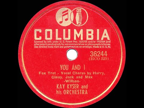1941 Kay Kyser - You And I (Harry and Ginny, with Jack & Max, vocals)