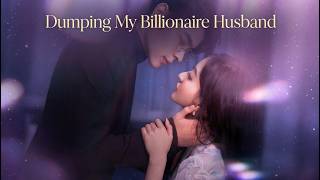 Recap Dumping My Billionaire Husband