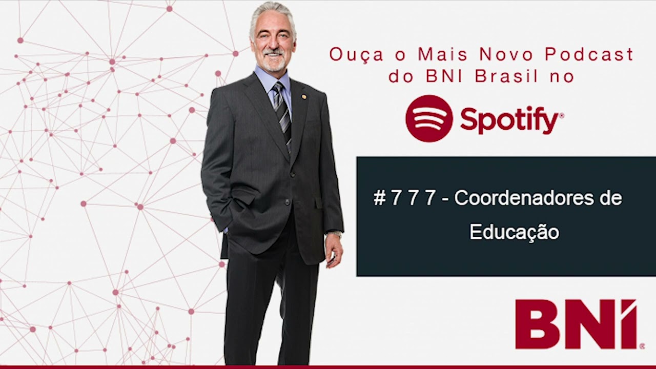 Podcast BNI Episódio # 777 - Coordenadores de Educação