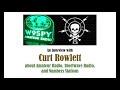 An Interview with Curt Rowlett: Amateur Radio, Shortwave Radio, and Numbers Stations