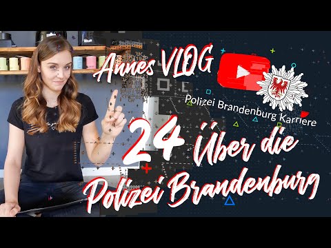 Annes VLOG -  24 Über die Polizei Brandenburg // POLIZEIKARRIERE