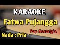 FATWA PUJANGGA KARAOKE NADA PRIA COWOK Pop Nostalgia Victor Hutabarat Live Keyboard
