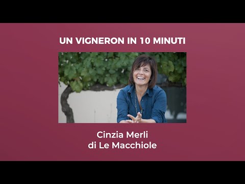 Un Vigneron in 10 Minuti - Cinzia Merli di Le Macchiole
