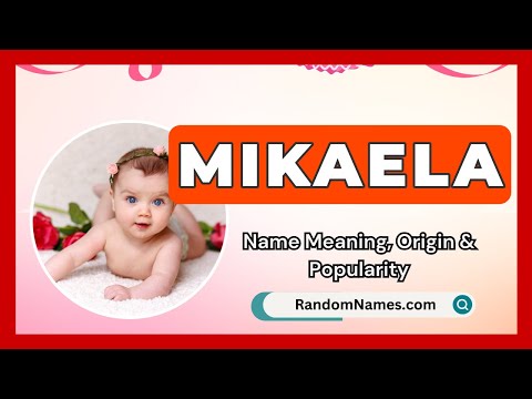 Mikaela - Baby Girl Name Meaning, Origin & Popularity - RandomNames.com