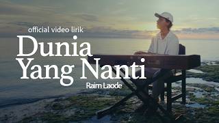 Download lagu Raim Laode - Dunia Yang Nanti (Lyrics Video) mp3