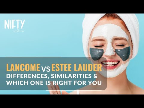 Lancome vs Estee Lauder: Your Ultimate Beauty Decision - Nifty Wellness