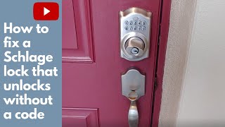 DIY How to fix a Schlage lock that unlocks without a combination 2021