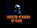 Roxette - Queen Of Rain (Radio Edit)