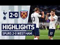 HIGHLIGHTS | SPURS 2-0 WEST HAM HIGHLIGHTS | SPURS 2-0 WEST HAM