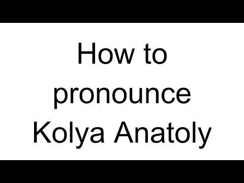 How to Pronounce Kolya Anatoly (Russian)