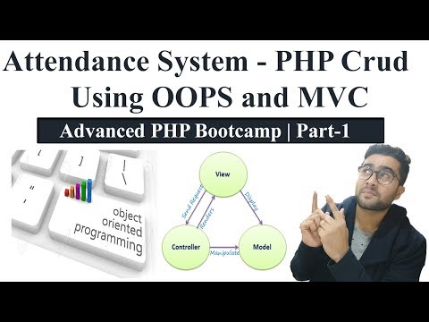 Attendance System PHP Crud using OOPS and MVC | Advanced PHP Bootcamp | Part 1 